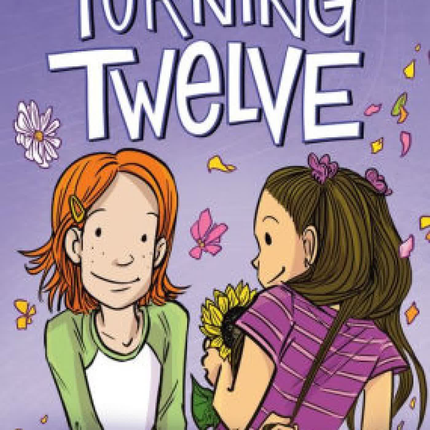 Turning Twelve: (A Graphic Novel) by Kathryn Ormsbee, Molly Brooks on Iphone New Format