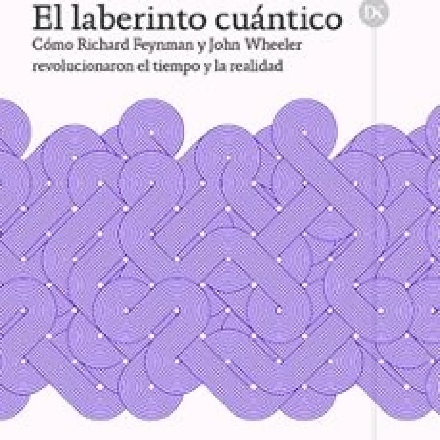 EL LABERINTO CUÁNTICO Paul Halpern