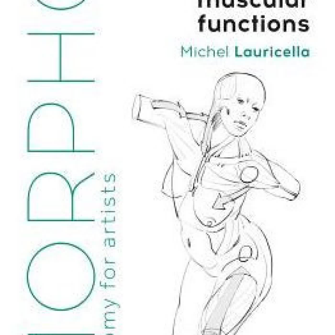 Morpho: Joint Forms and Muscular Functions: Anatomy for Artists by Michel Lauricella on Iphone New Format