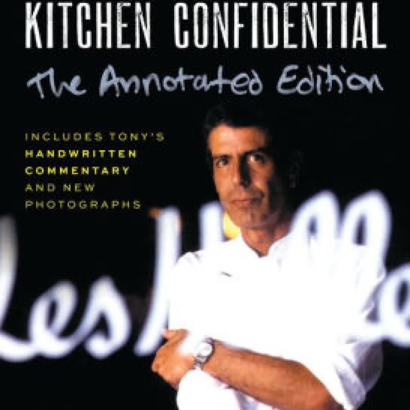 Kitchen Confidential Annotated Edition: Adventures in the Culinary Underbelly by Anthony Bourdain on Iphone New Format