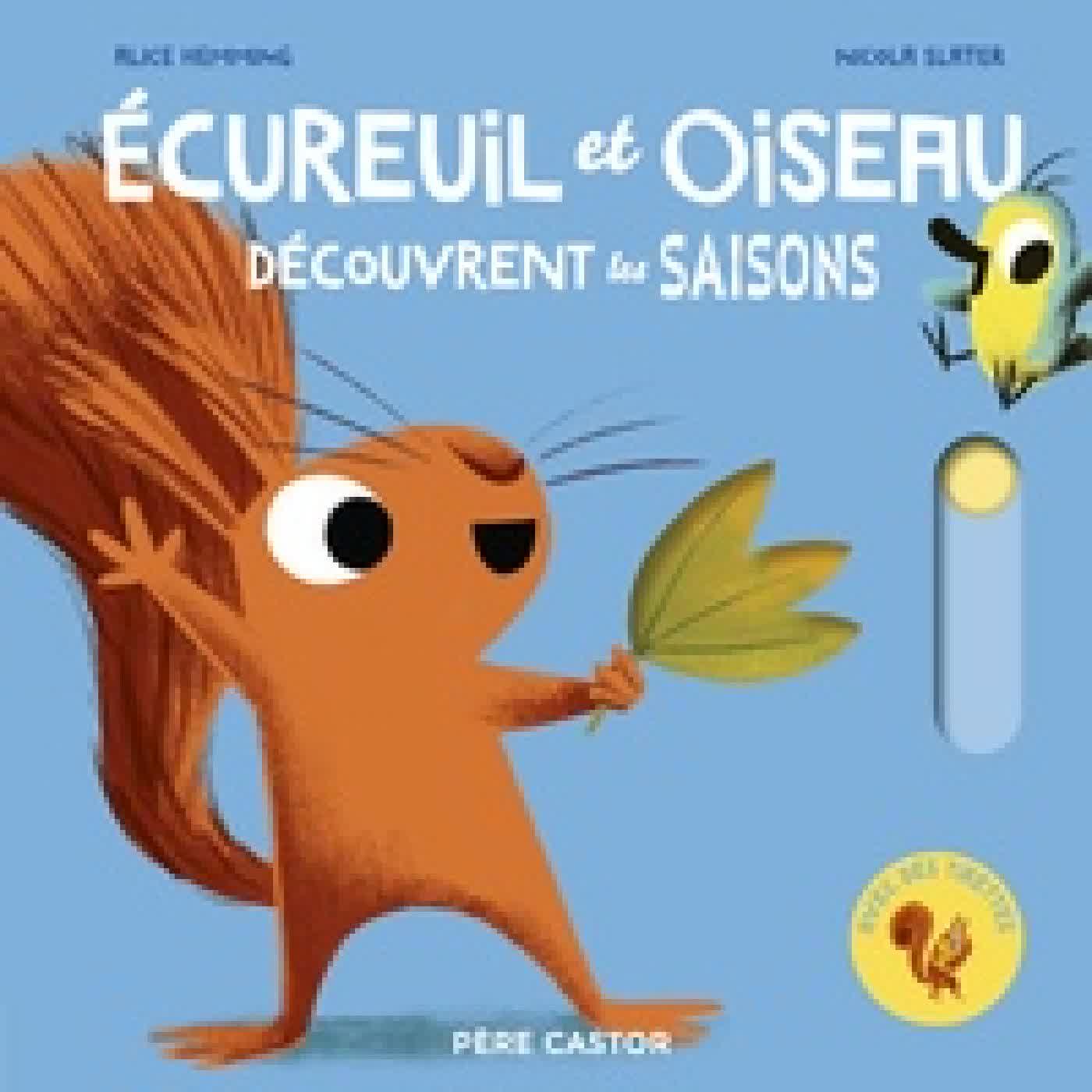 Lire en ligne : Ecureuil et Oiseau Ecureuil et Oiseau découvrent les saisons
