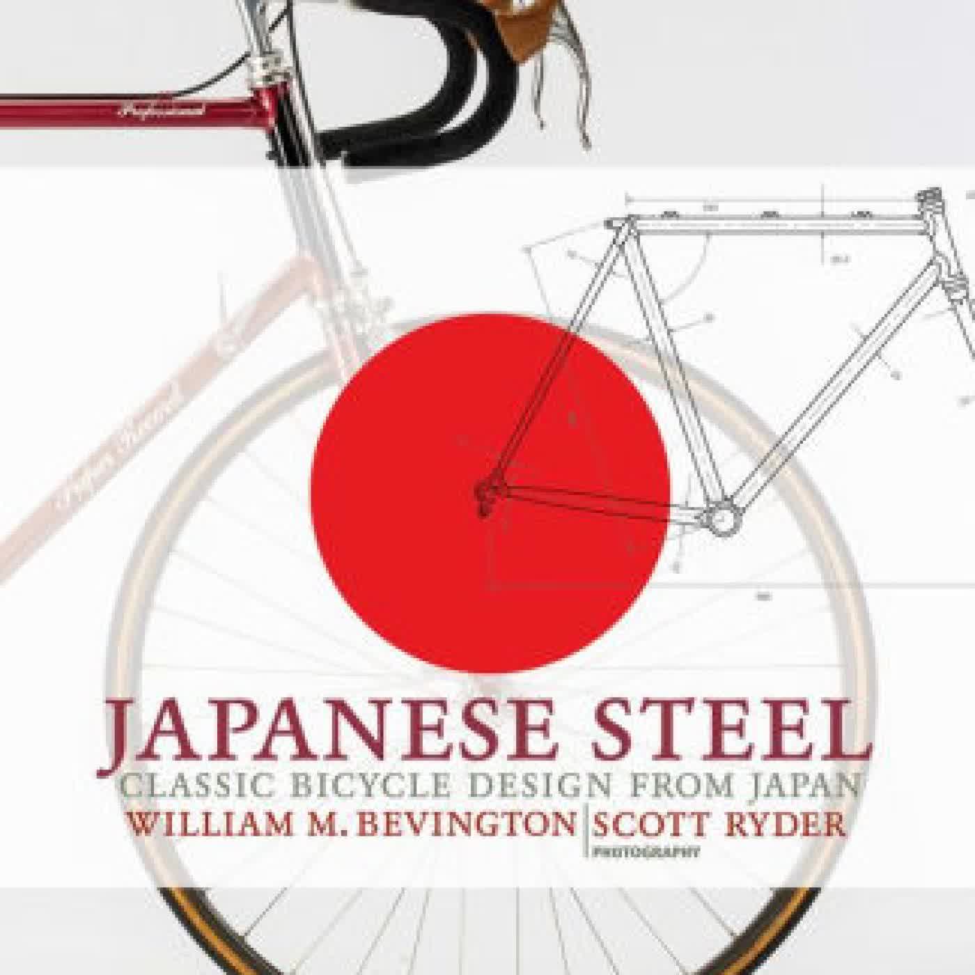 Japanese Steel: Classic Bicycle Design from Japan by William Bevington, Scott Ryder on Iphone New Format