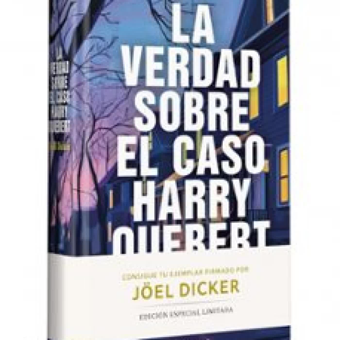 LA VERDAD SOBRE EL CASO HARRY QUEBERT (EDICION LIMITADA FIRMADA) Joël Dicker