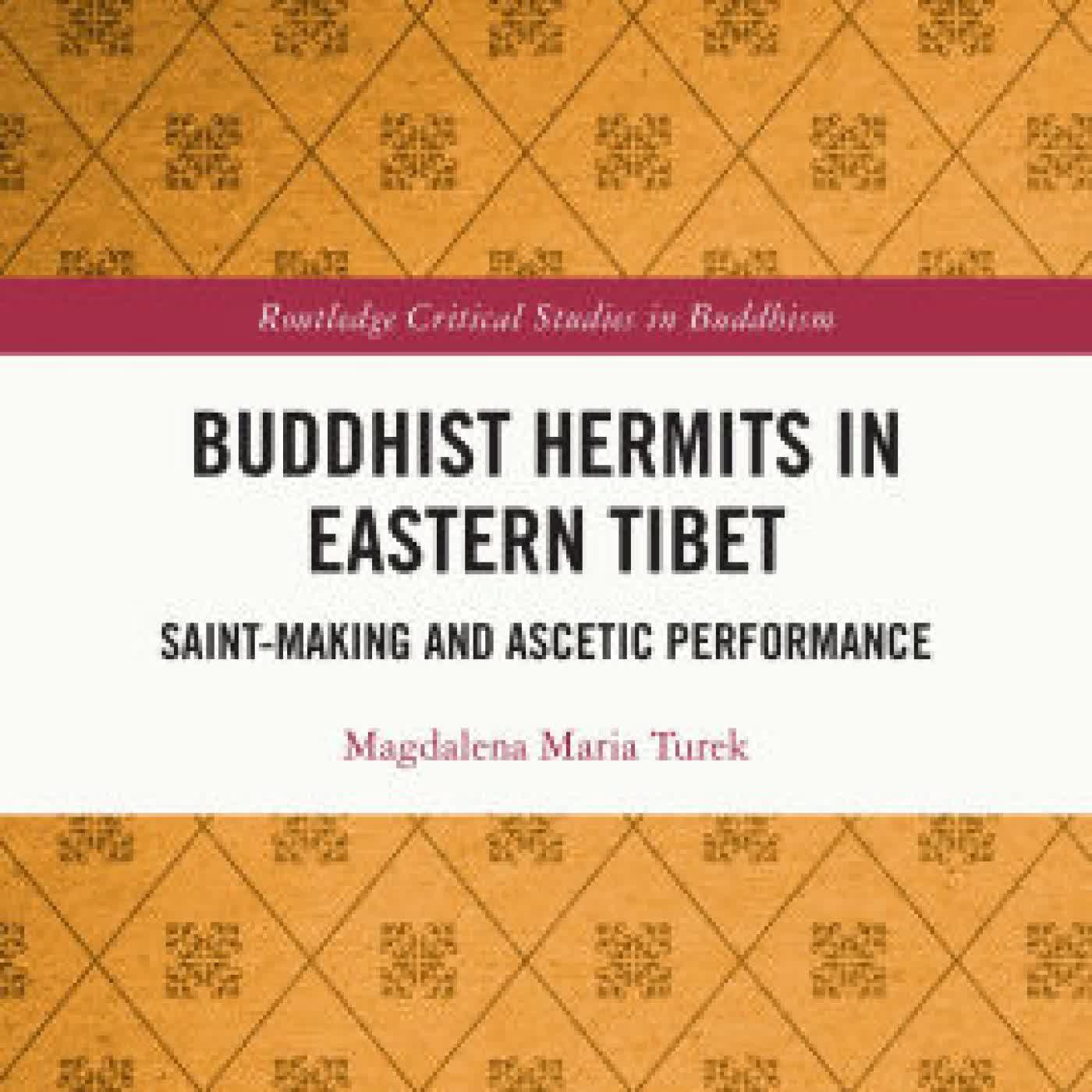 Buddhist Hermits in Eastern Tibet: Saint-Making and Ascetic Performance by Magdalena Maria Turek on Iphone New Format