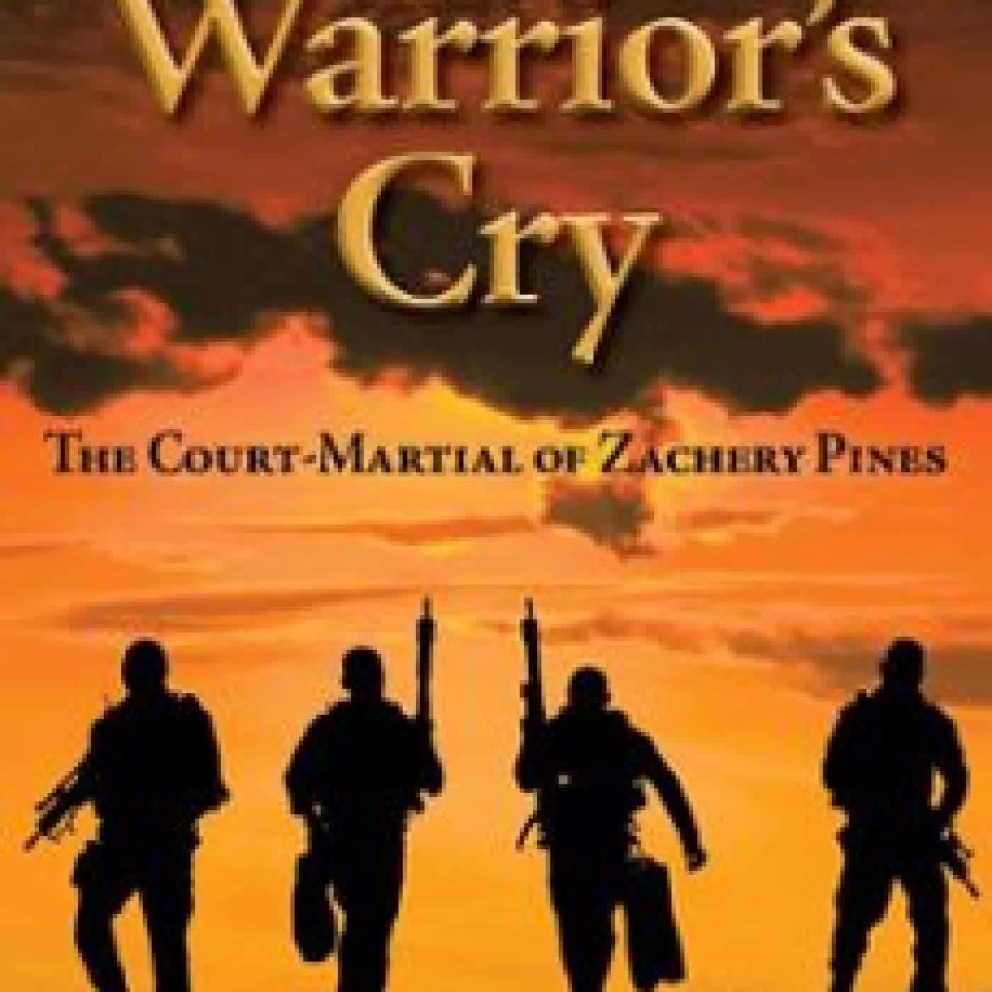 A WARRIOR’S CRY—THE COURT-MARTIAL OF ZACHARY PINES DONALD MCINNIS