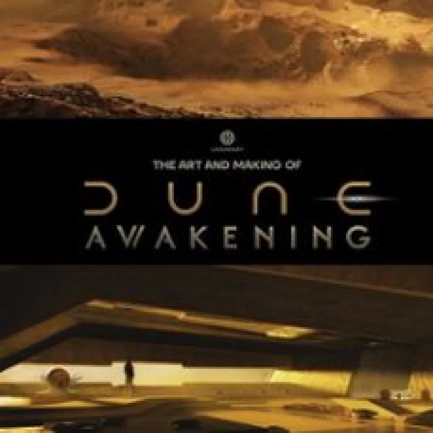 THE ART AND MAKING OF DUNE AWAKENING ANDREW FARAGO
