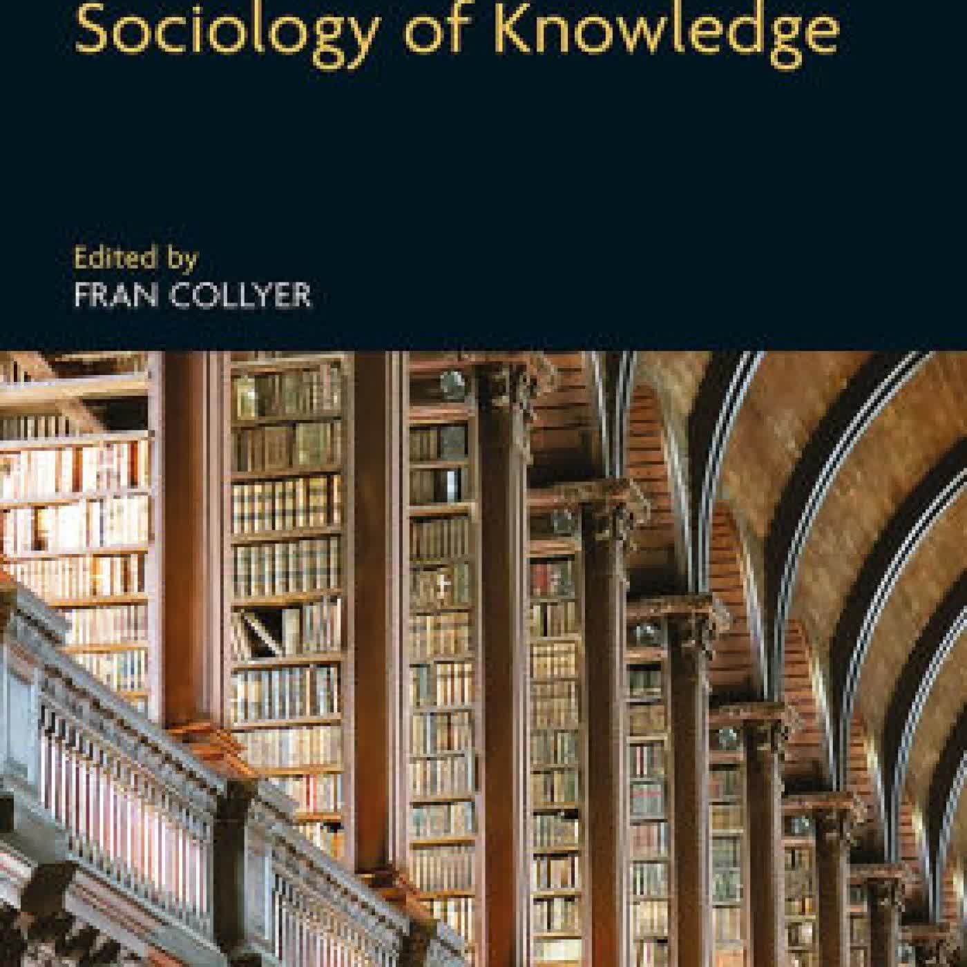 Read online: Research Handbook on the Sociology of Knowledge by Fran M. Collyer