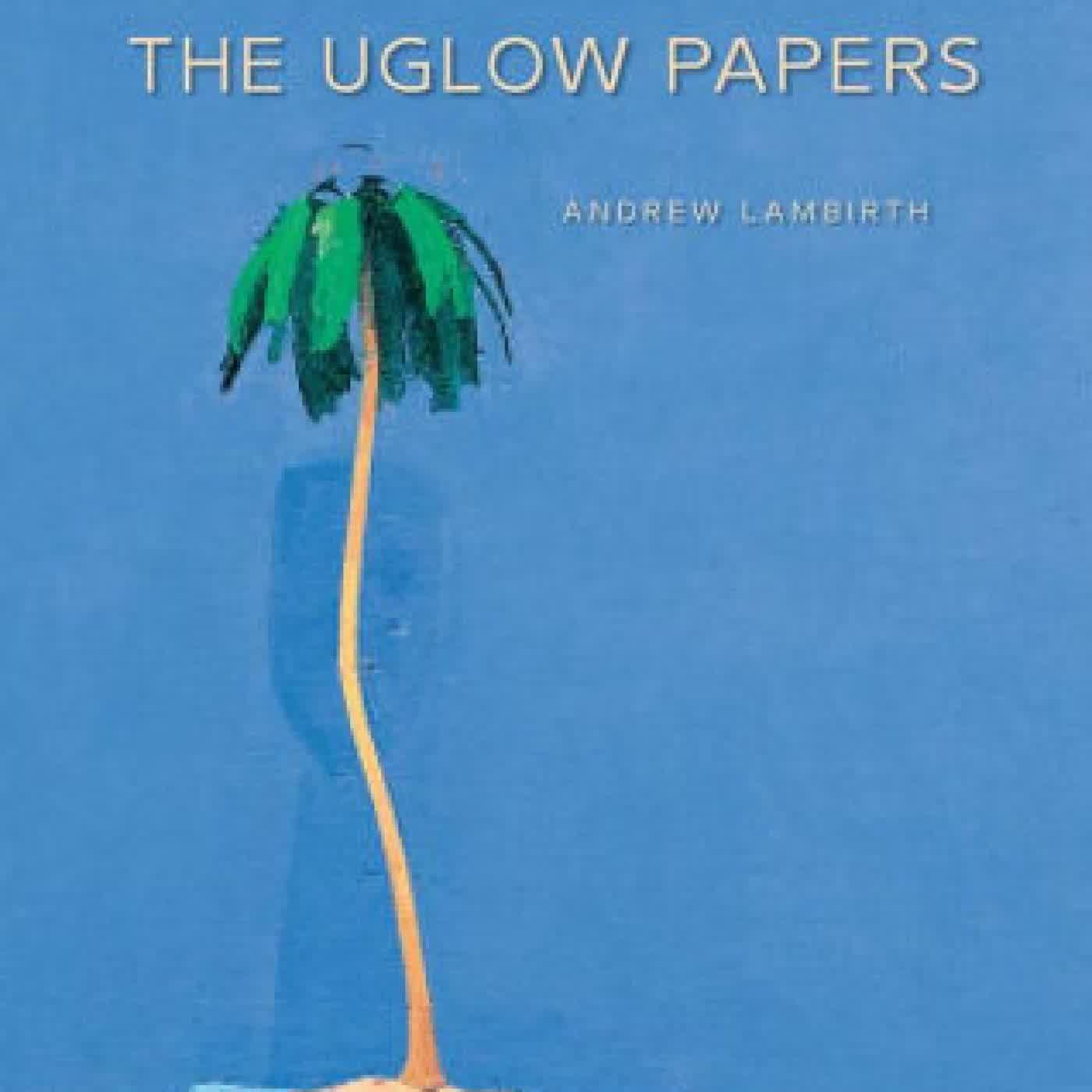 The Uglow Papers by Andrew Lambirth on Iphone New Format