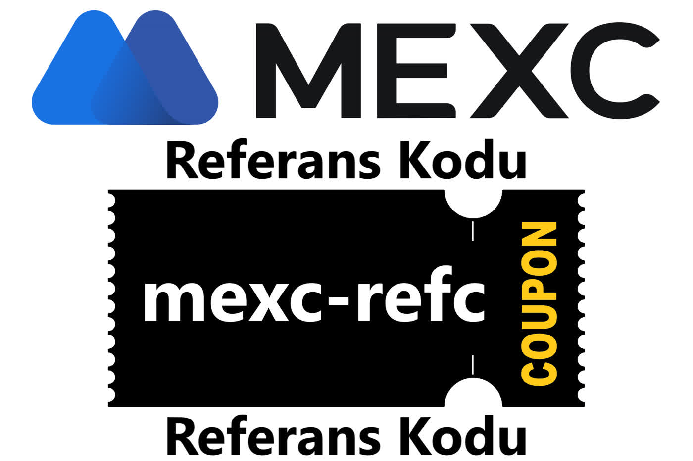 MEXC Referans Kodu: mexc-refc | Nasil Alinir ve Girilir?