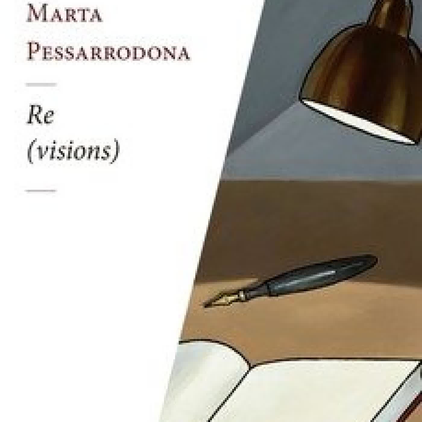 (RE)VISIONS MARTA PESSARRODONA I ARTIGUES