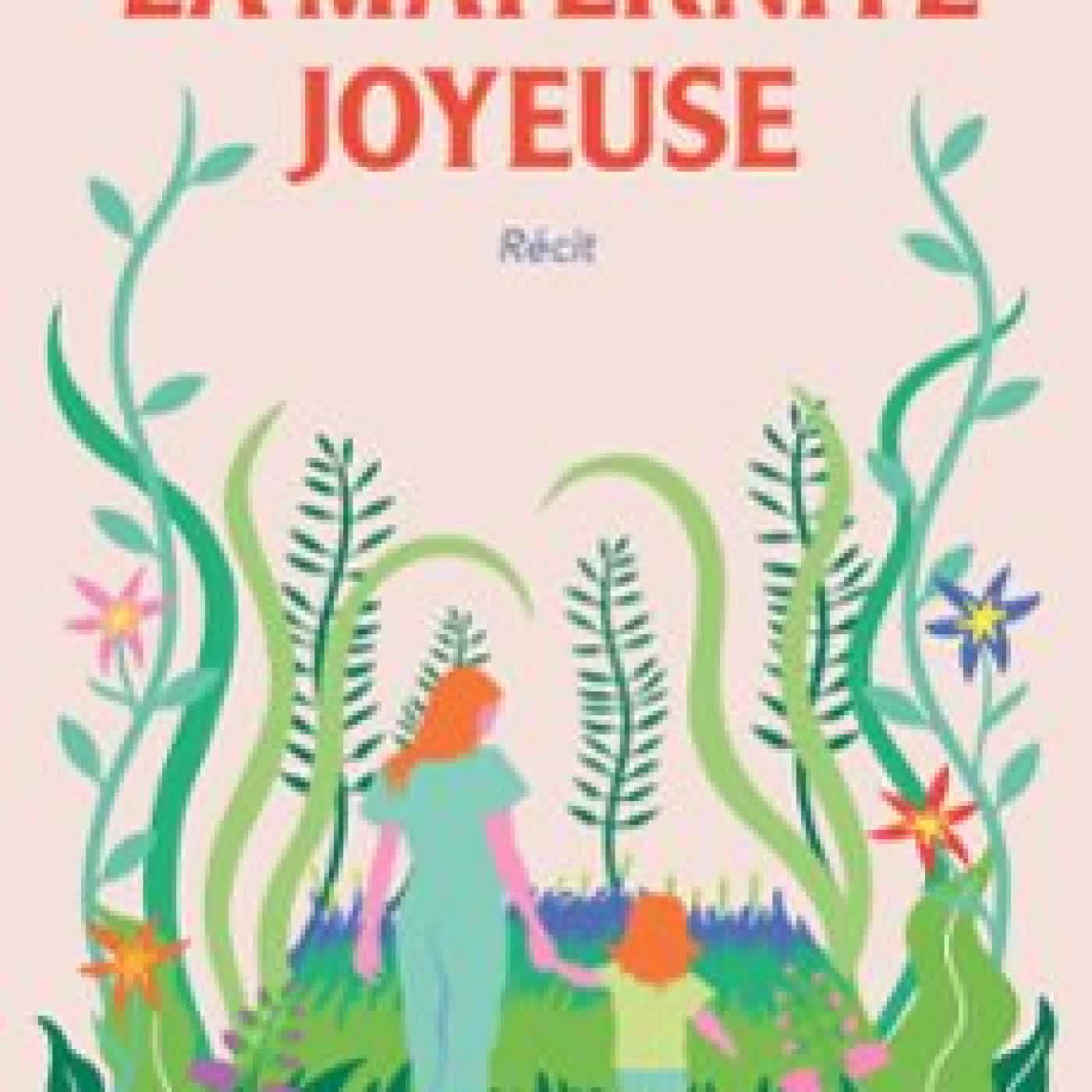 LA MATERNITÉ JOYEUSE AUDREY JOUGLA