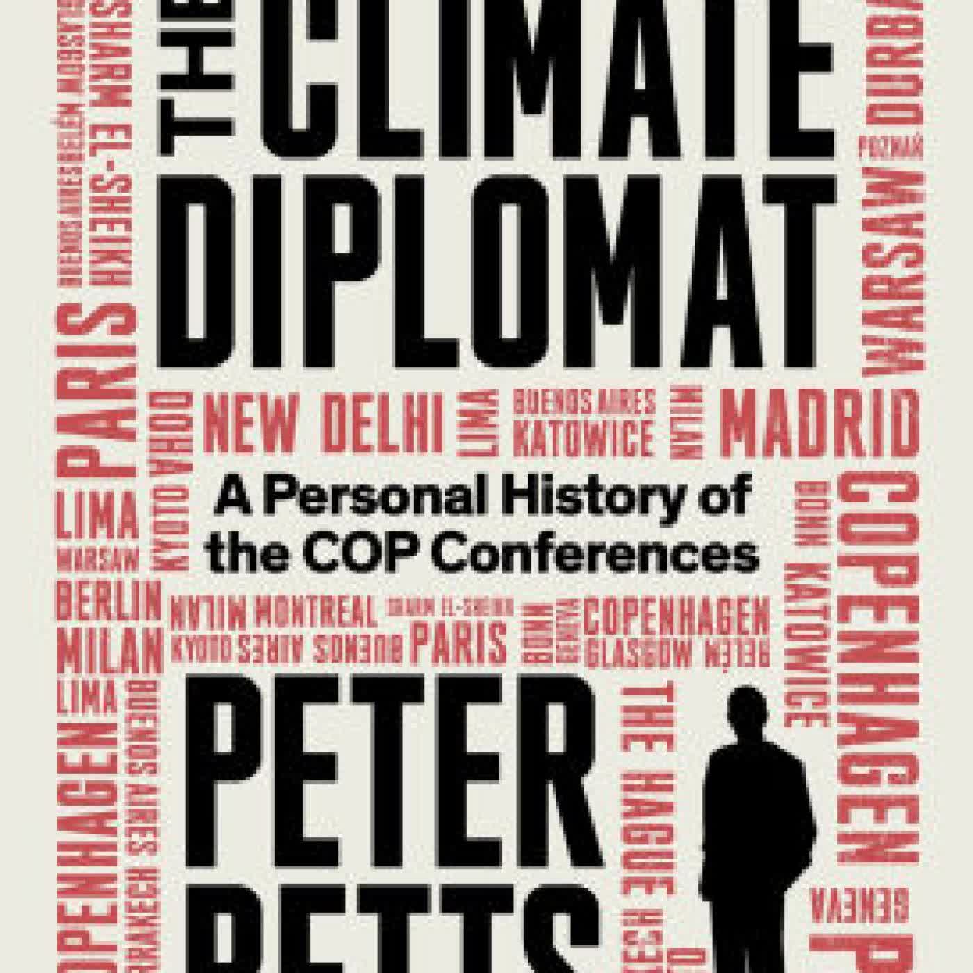 The Climate Diplomat: A Personal History of the COP Conferences by Peter Betts on Iphone New Format
