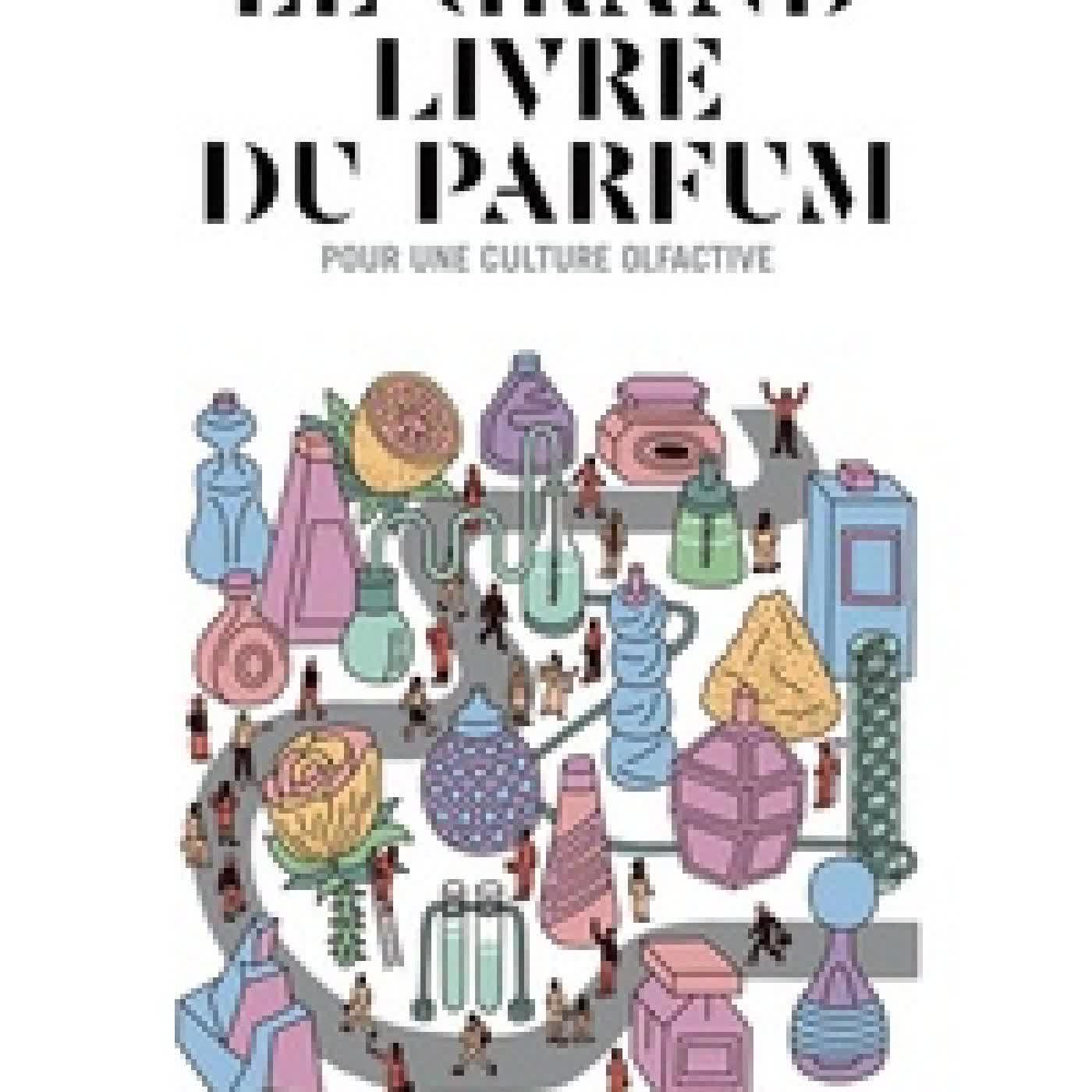 Lire en ligne : Le grand livre du parfum - Pour une culture olfactive