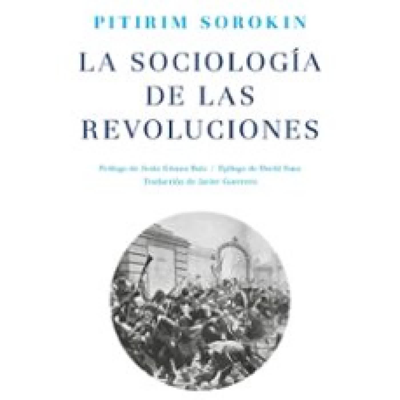 LA SOCIOLOGÍA DE LAS REVOLUCIONES PITIRIM SOROKIN