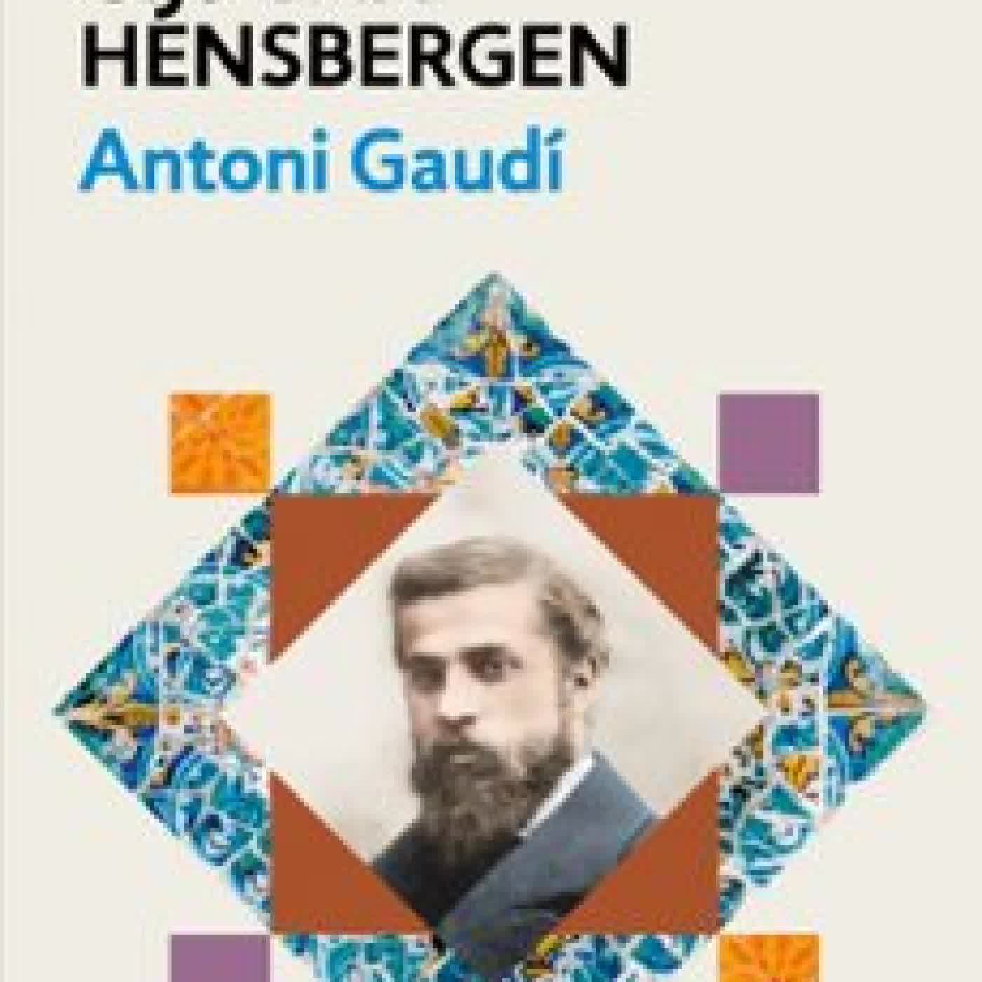 ANTONI GAUDÍ Gijs van Hensbergen