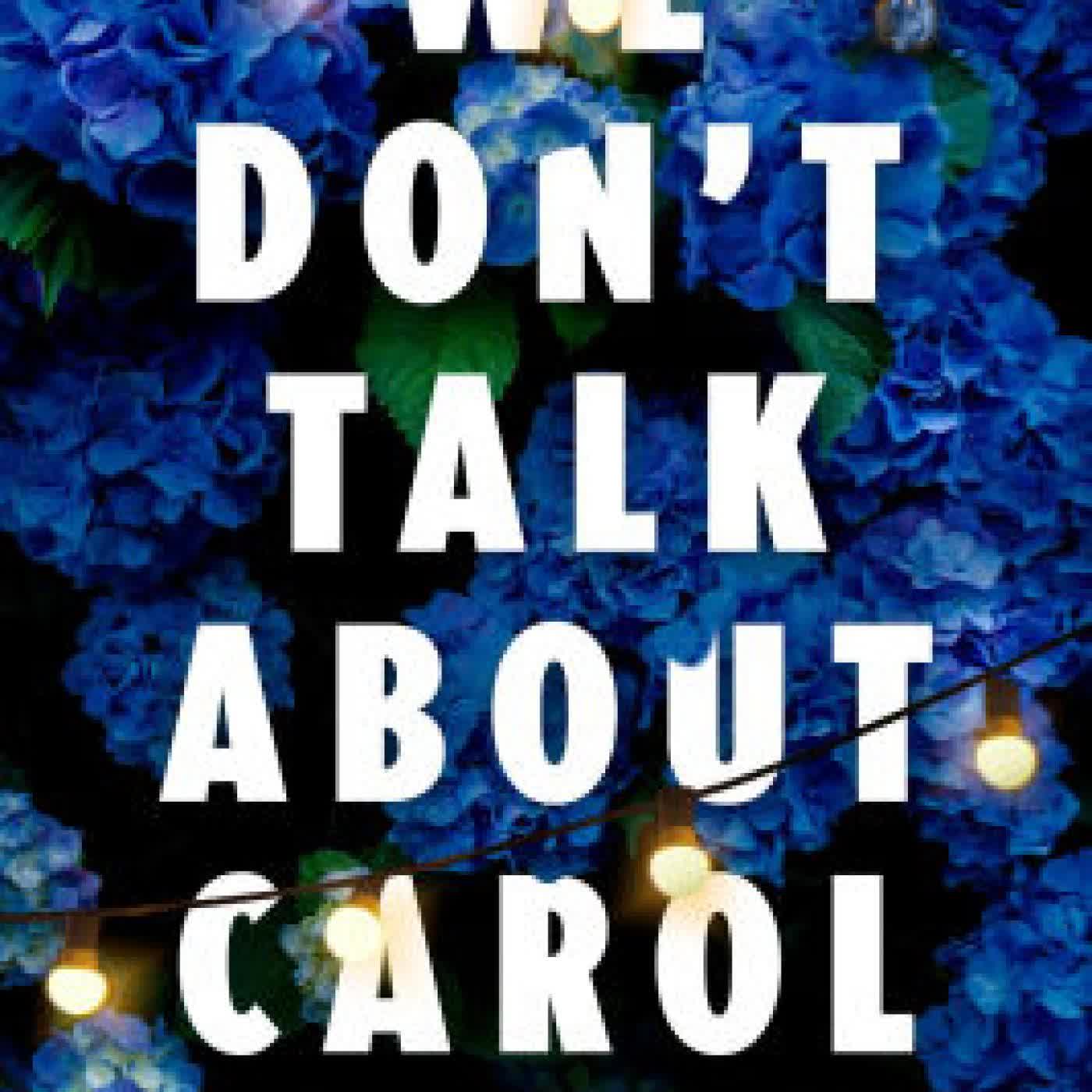 Read online: We Don't Talk About Carol: A Novel by Kristen L. Berry