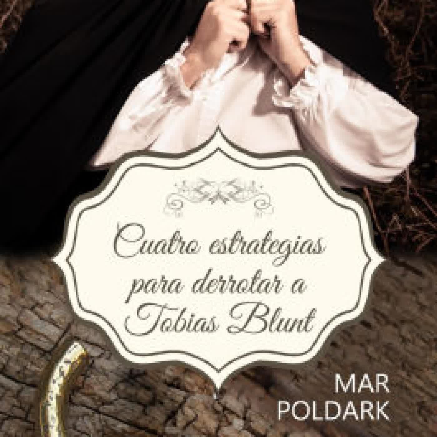 Cuatro estrategias para derrotar a Tobias Blunt by Mar Poldark on Iphone New Format