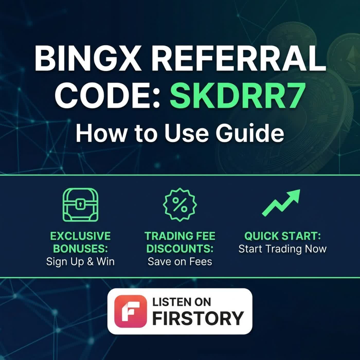 BingX Referral Code: SKDRR7 | How to Use Guide