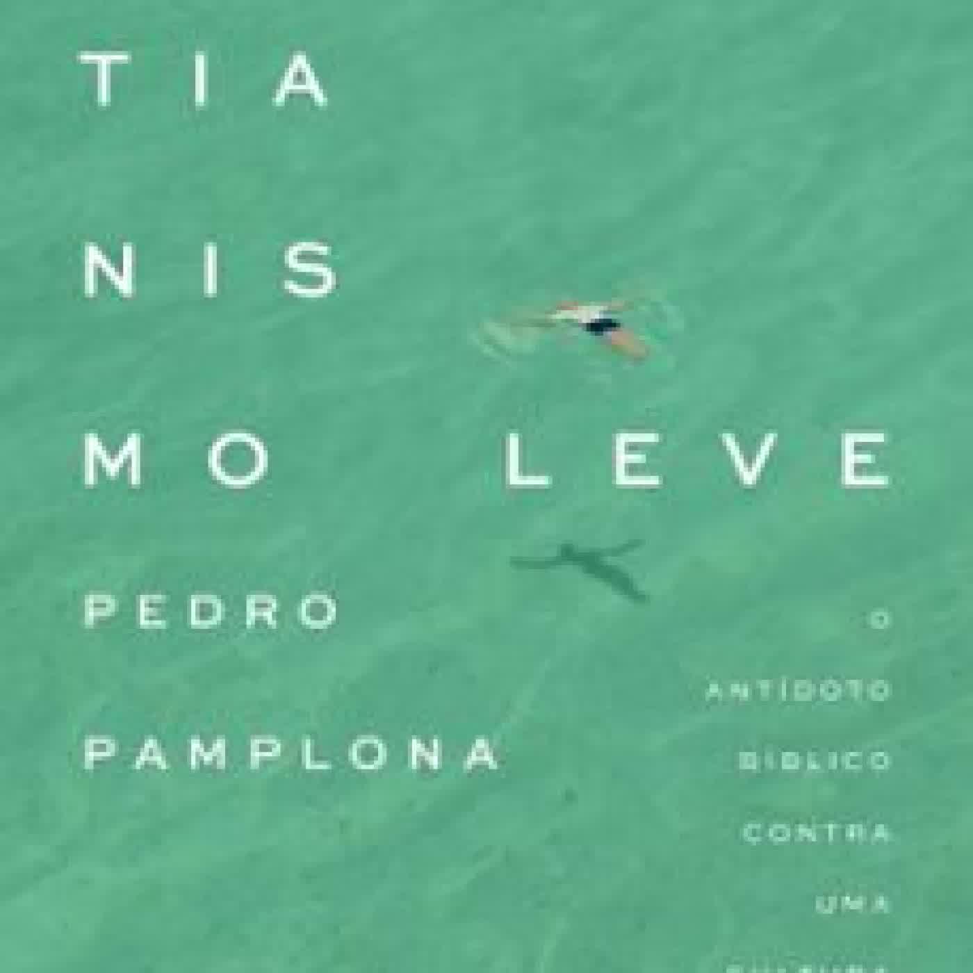 CRISTIANISMO LEVE PEDRO PAMPLONA