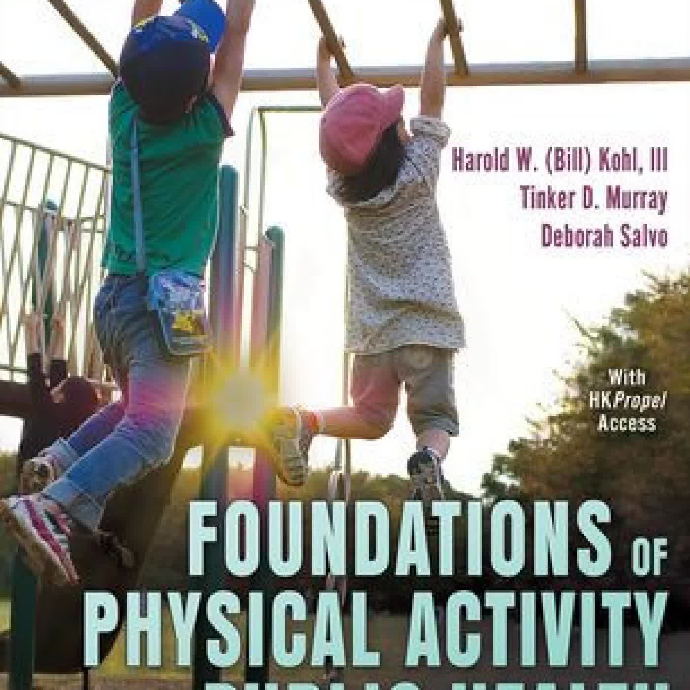 Foundations of Physical Activity and Public Health by Harold W. Kohl III, Tinker D. Murray, Deborah Salvo on Iphone New Format
