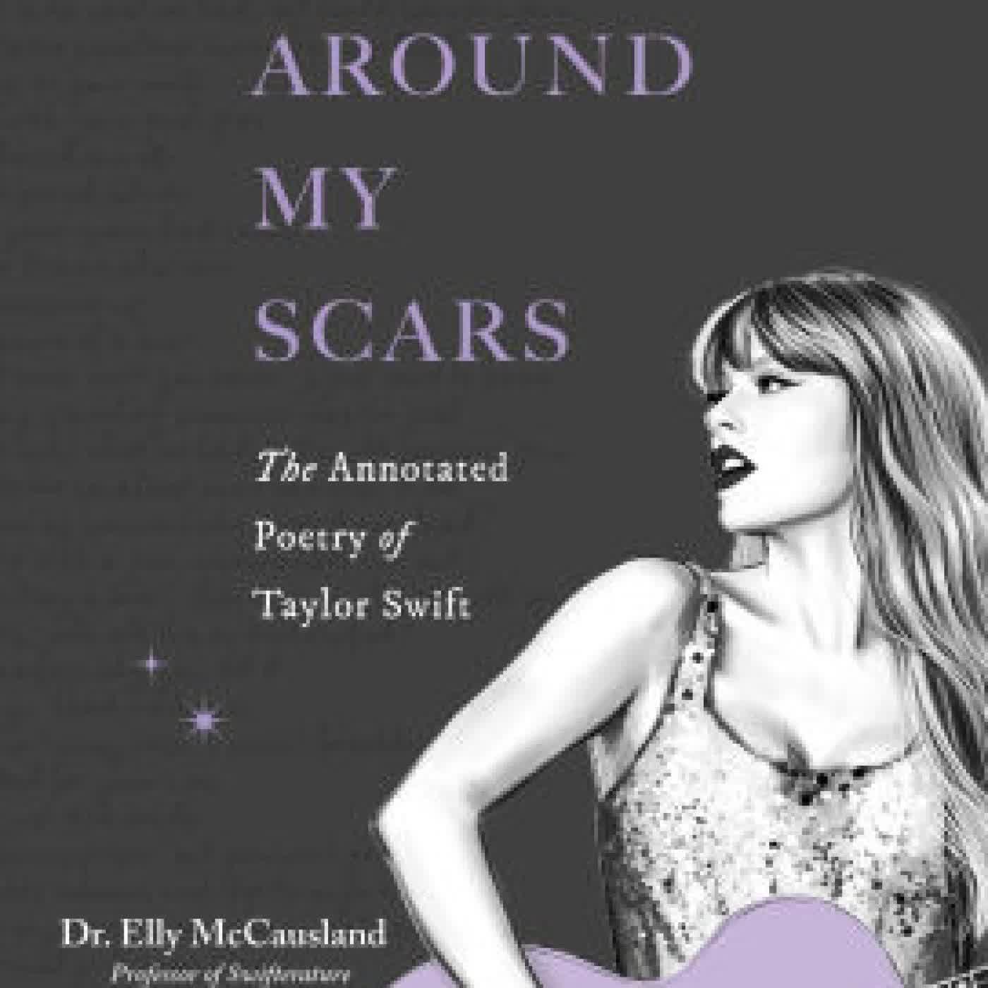 Read online: Stars Around My Scars: The Annotated Poetry of Taylor Swift by Elly McCausland