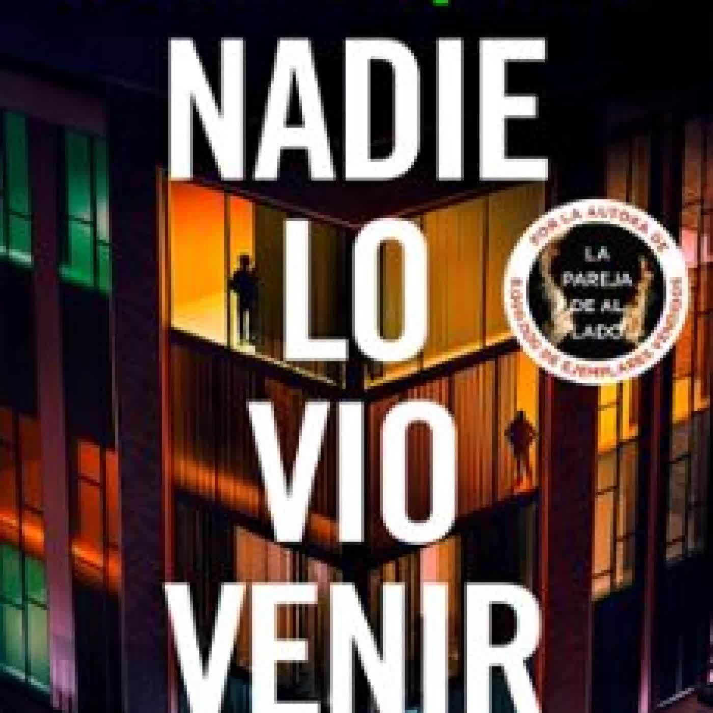 NADIE LO VIO VENIR Shari Lapena