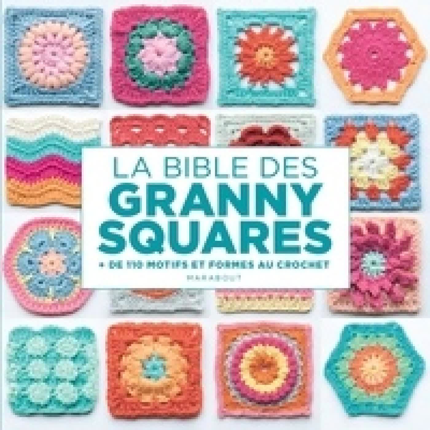 {téléchargement} La bible des Granny squares - + de 110 motifs et formes au crochet