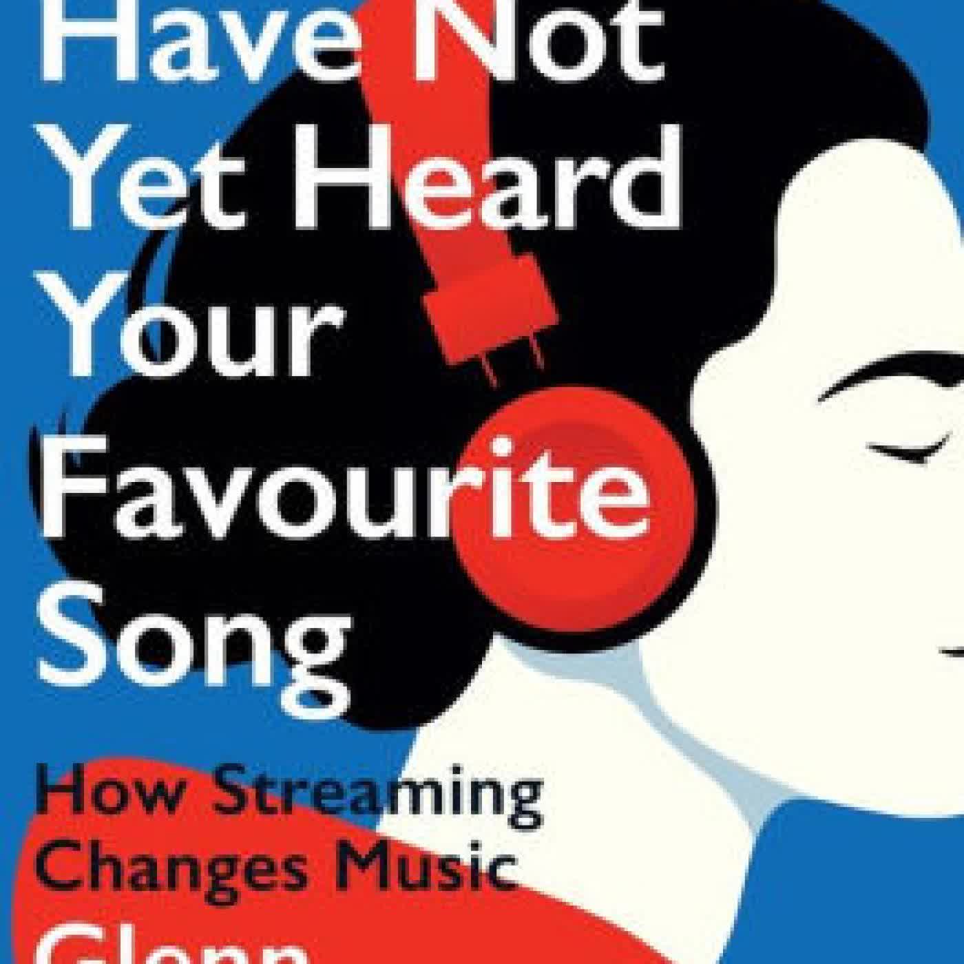 Read online: You Have Not Yet Heard Your Favourite Song: How Streaming Changes Music by Glenn McDonald