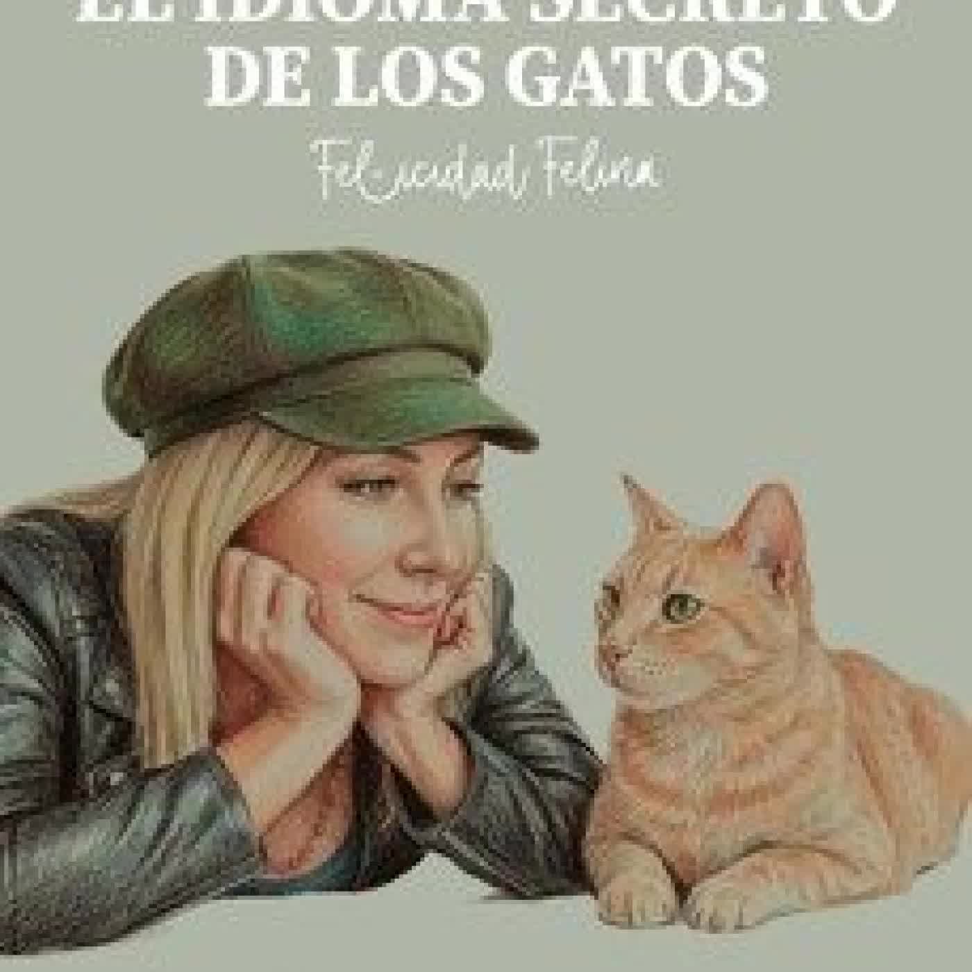 EL IDIOMA SECRETO DE LOS GATOS Marieta Jiménez