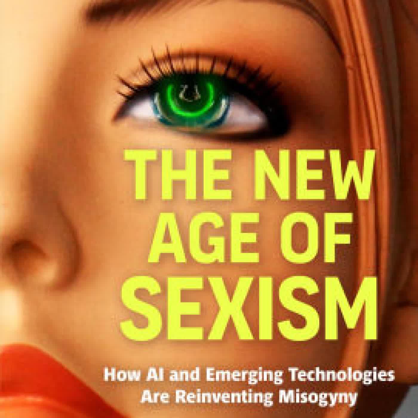 The New Age of Sexism: How AI and Emerging Technologies Are Reinventing Misogyny by Laura Bates on Iphone New Format
