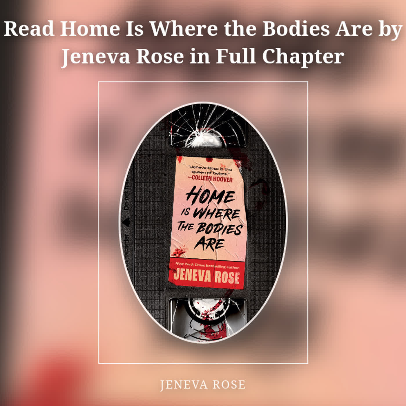 Read Home Is Where the Bodies Are by Jeneva Rose in Full Chapter episode artwork
