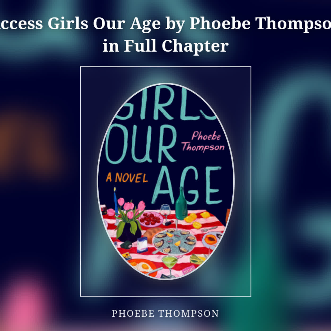 Access Girls Our Age by Phoebe Thompson in Full Chapter episode artwork