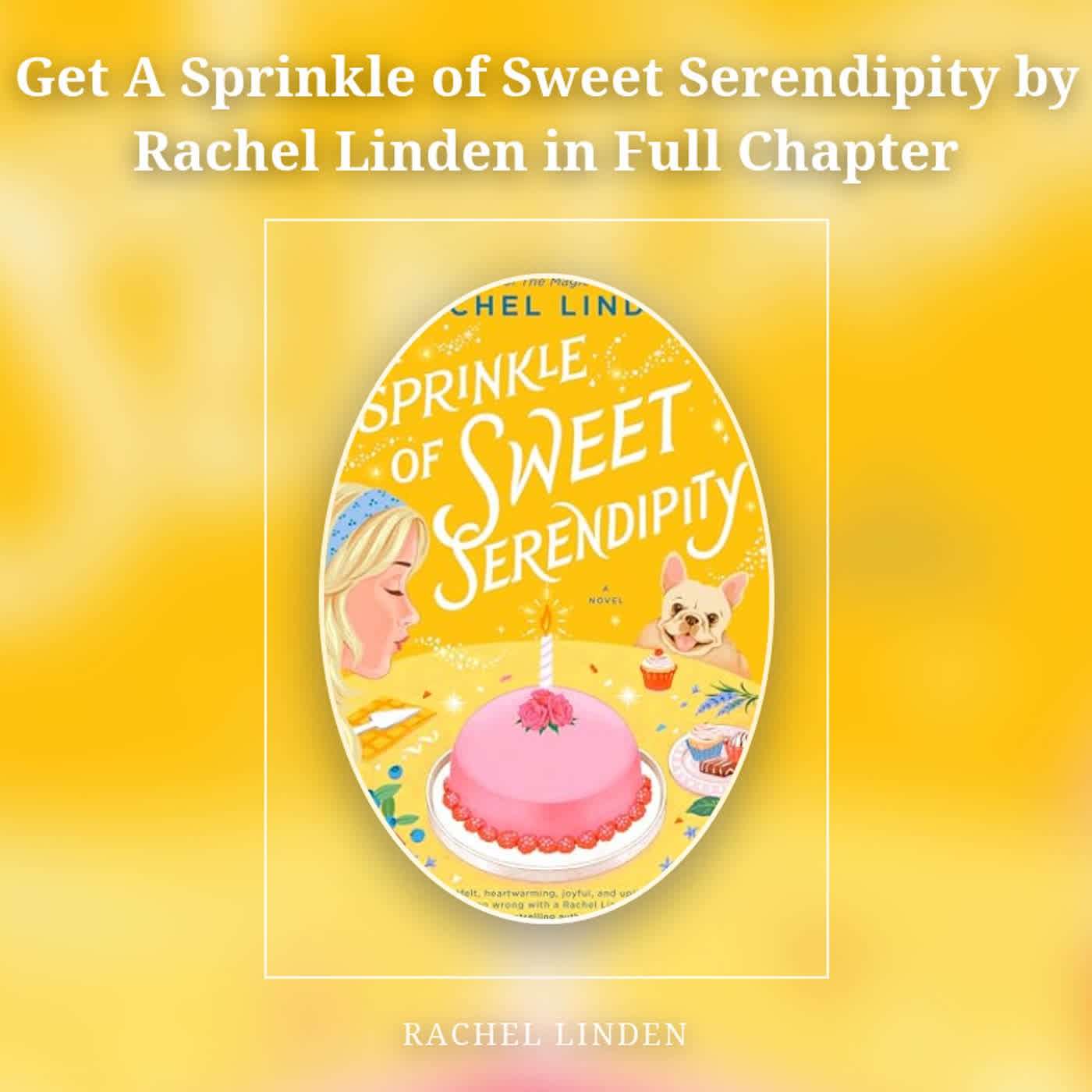 Get A Sprinkle of Sweet Serendipity by Rachel Linden in Full Chapter episode artwork