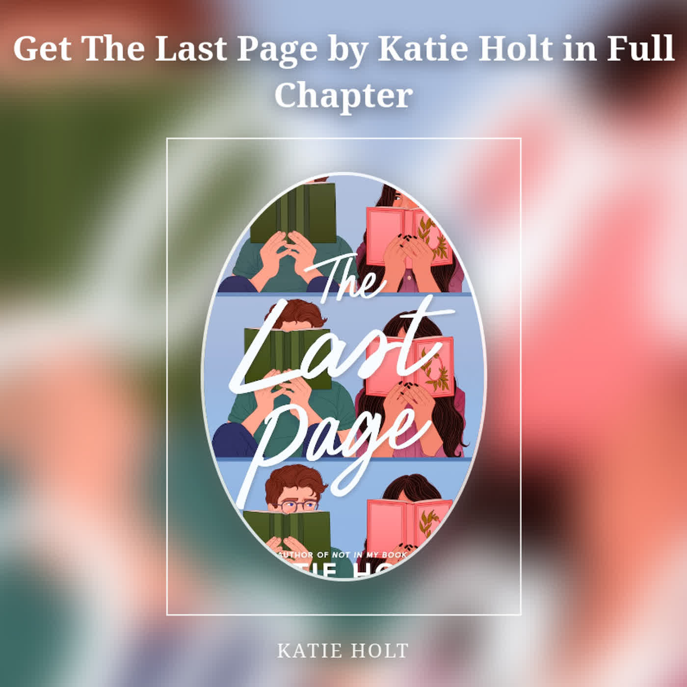 Get The Last Page by Katie Holt in Full Chapter episode artwork