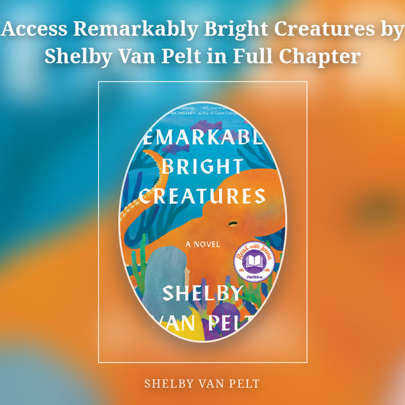 Access Remarkably Bright Creatures by Shelby Van Pelt in Full Chapter episode artwork
