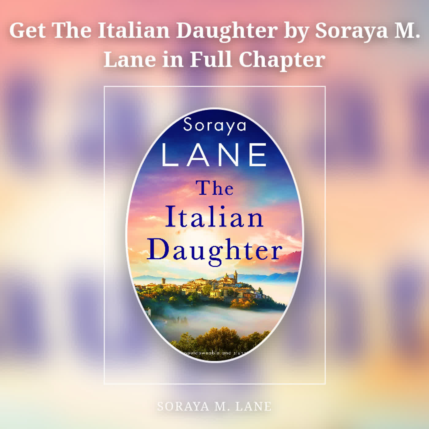 Get The Italian Daughter by Soraya M. Lane in Full Chapter episode artwork