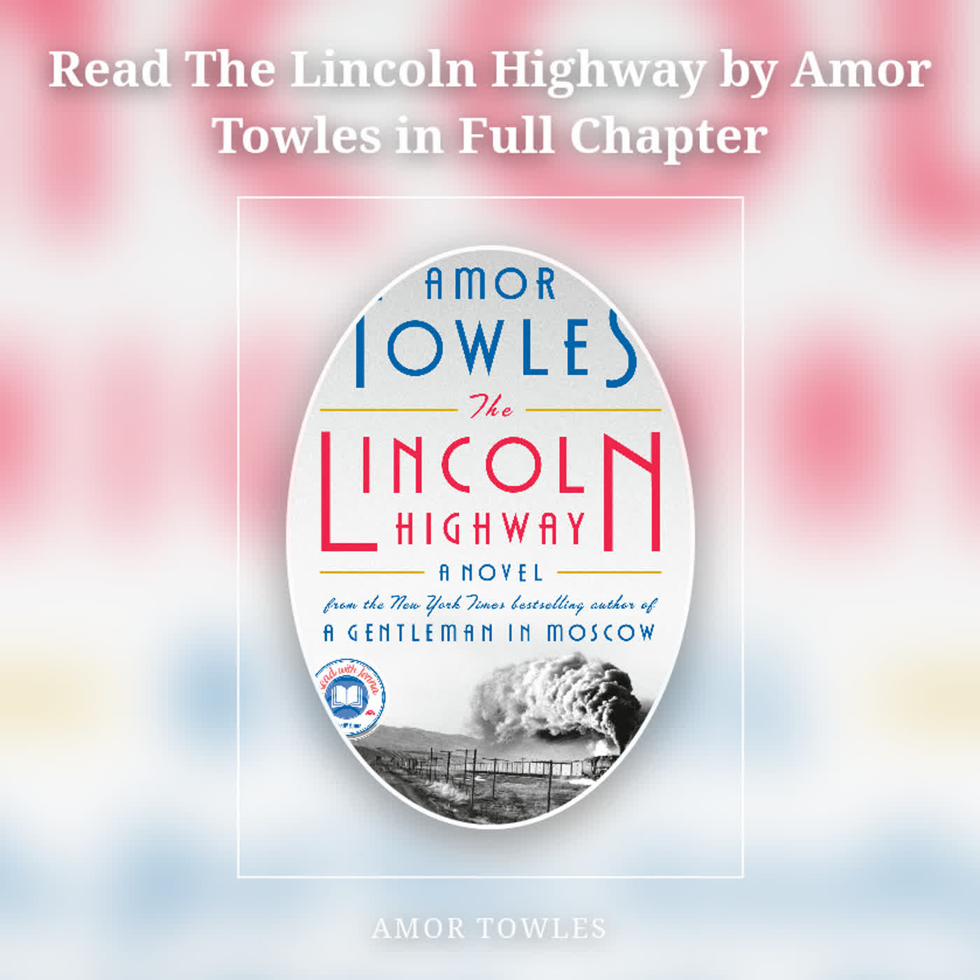 Read The Lincoln Highway by Amor Towles in Full Chapter episode artwork