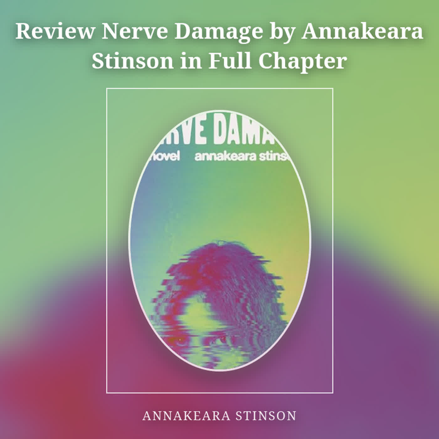 Review Nerve Damage by Annakeara Stinson in Full Chapter episode artwork