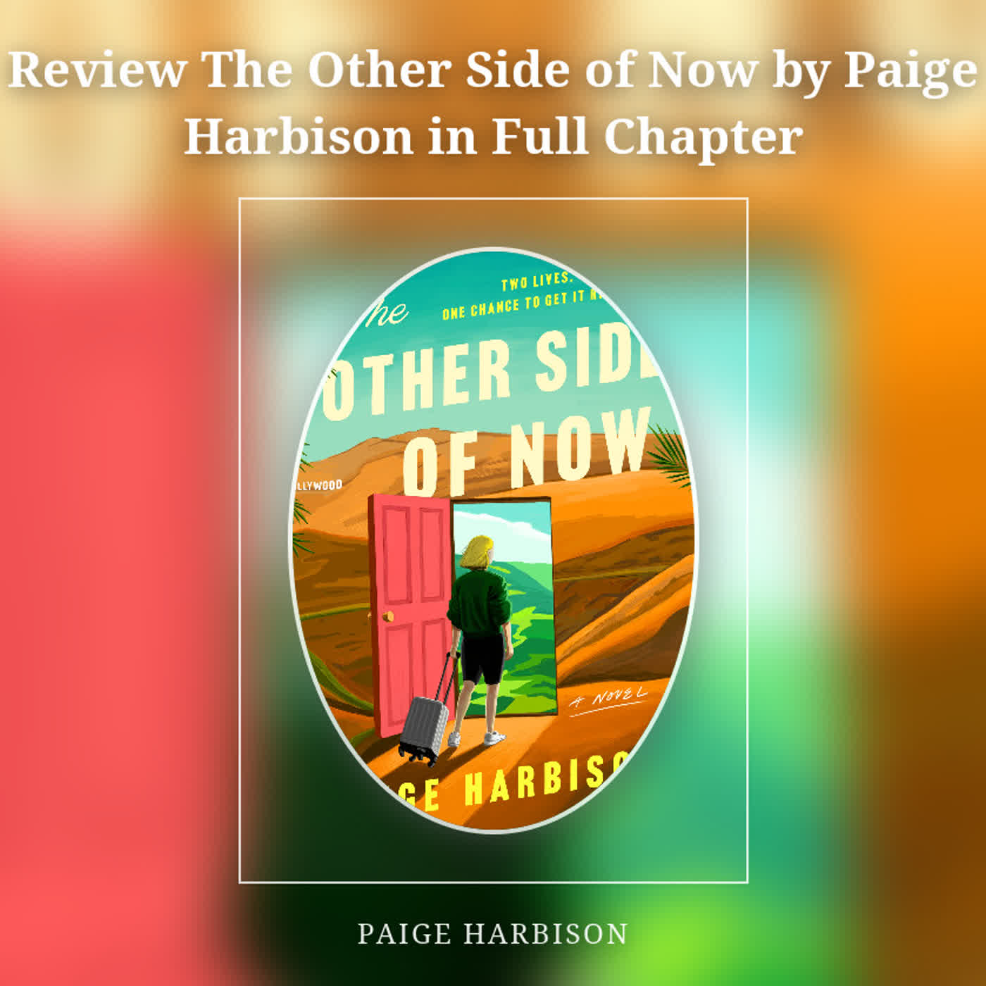 Review The Other Side of Now by Paige Harbison in Full Chapter episode artwork