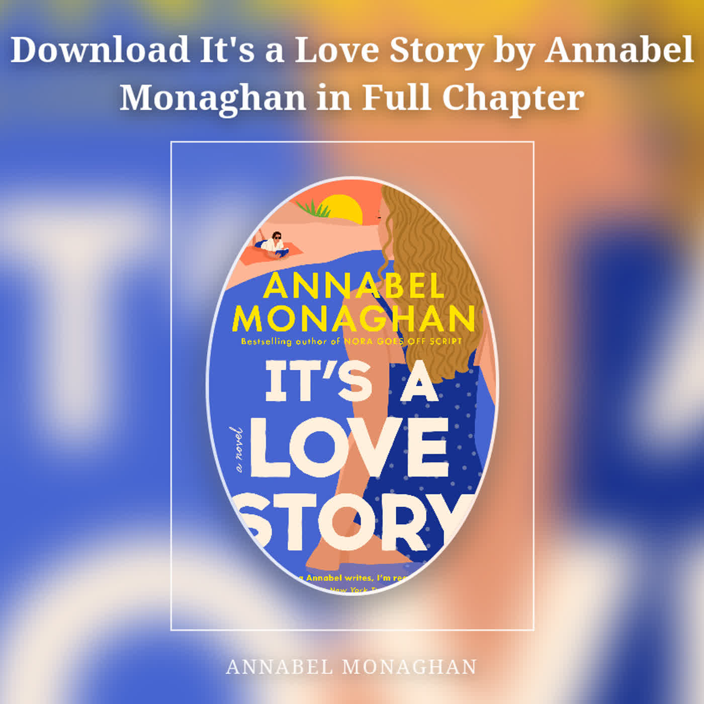 Download It's a Love Story by Annabel Monaghan in Full Chapter episode artwork