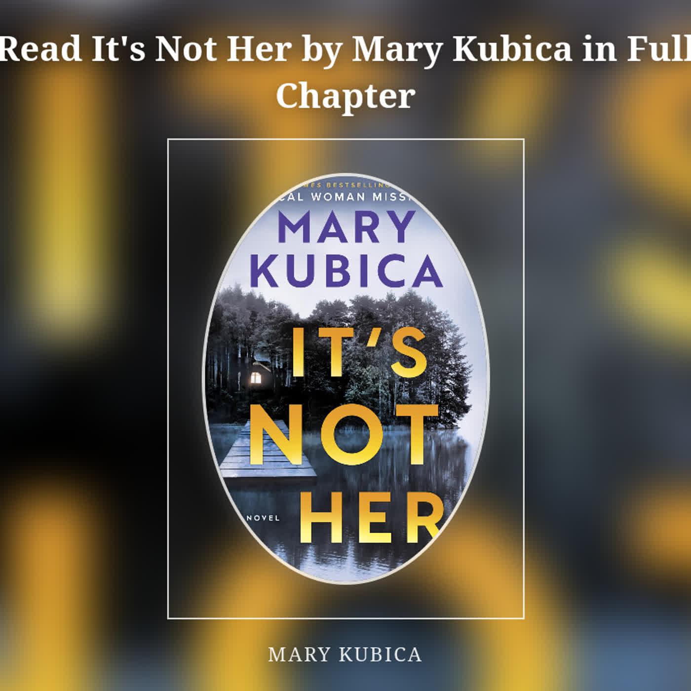 Read It's Not Her by Mary Kubica in Full Chapter episode artwork