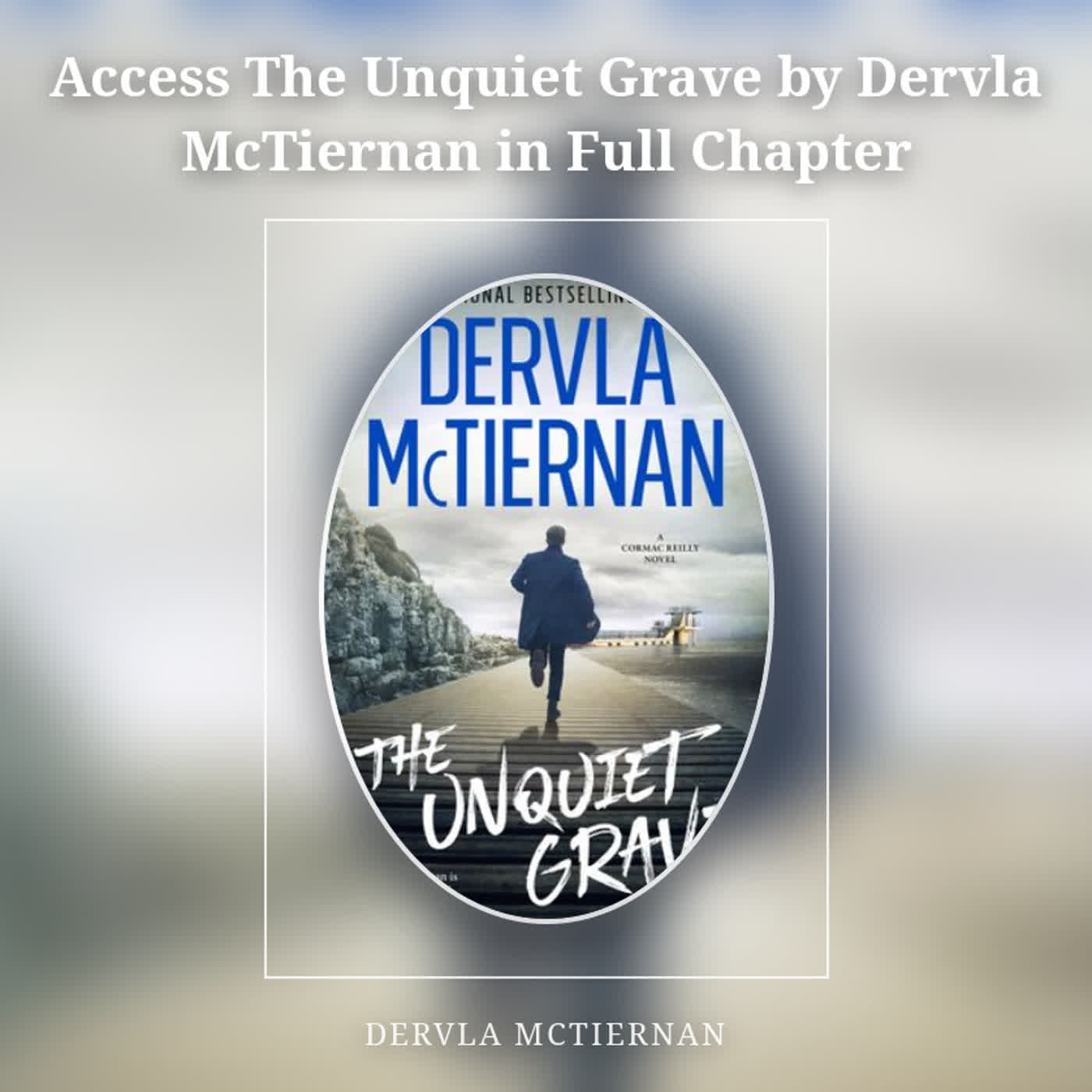 Access The Unquiet Grave by Dervla McTiernan in Full Chapter episode artwork