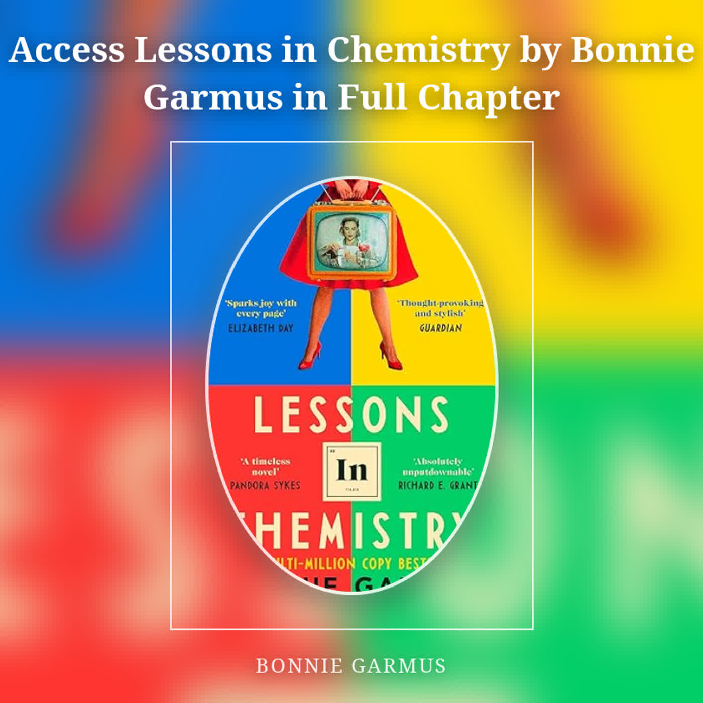 Access Lessons in Chemistry by Bonnie Garmus in Full Chapter episode artwork