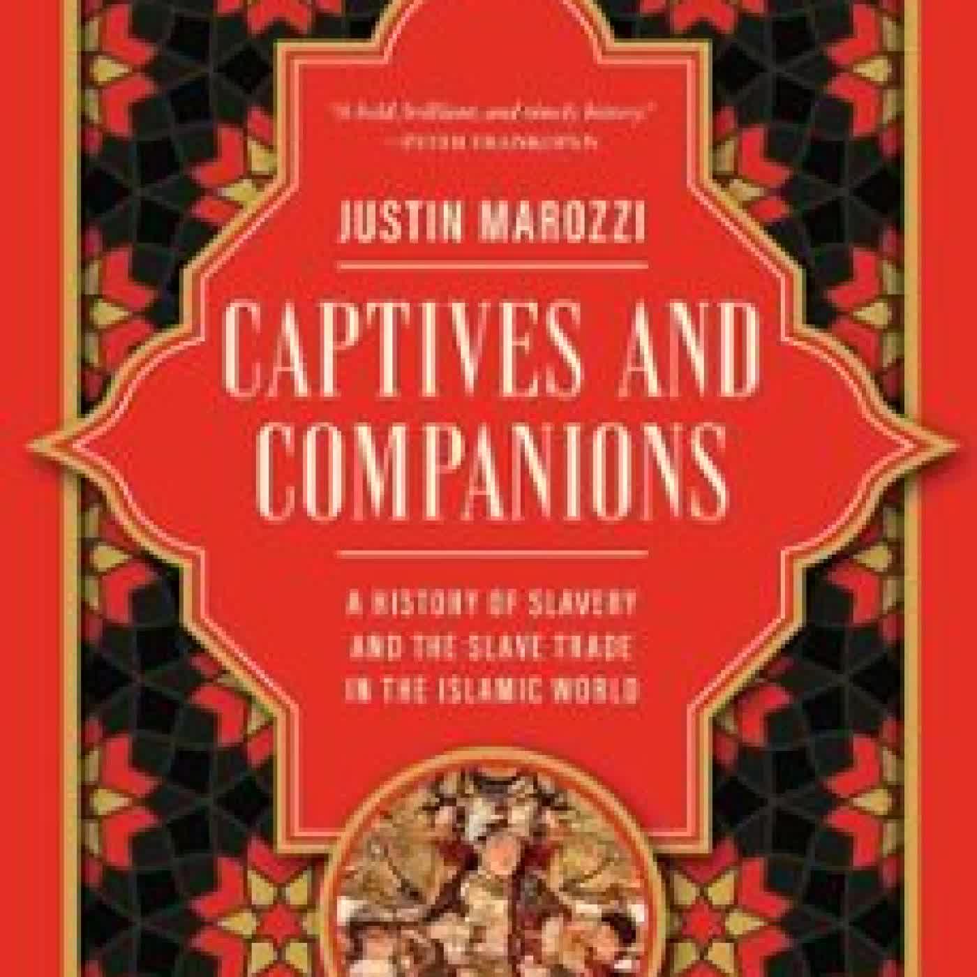 CAPTIVES AND COMPANIONS Justin Marozzi