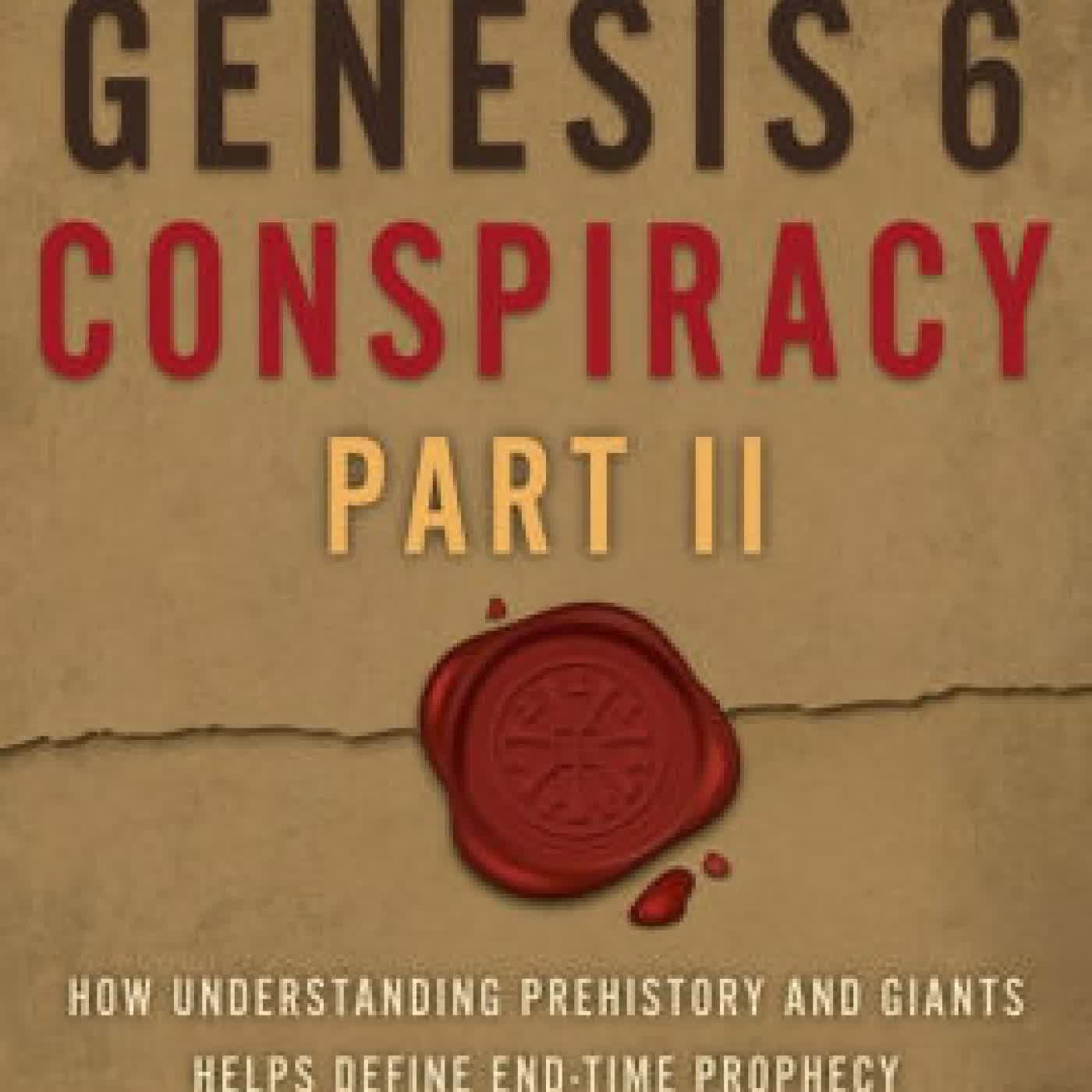 The Genesis 6 Conspiracy Part II: How Understanding Prehistory and Giants Helps Define End-Time Prophecy by Gary Wayne on Iphone New Format