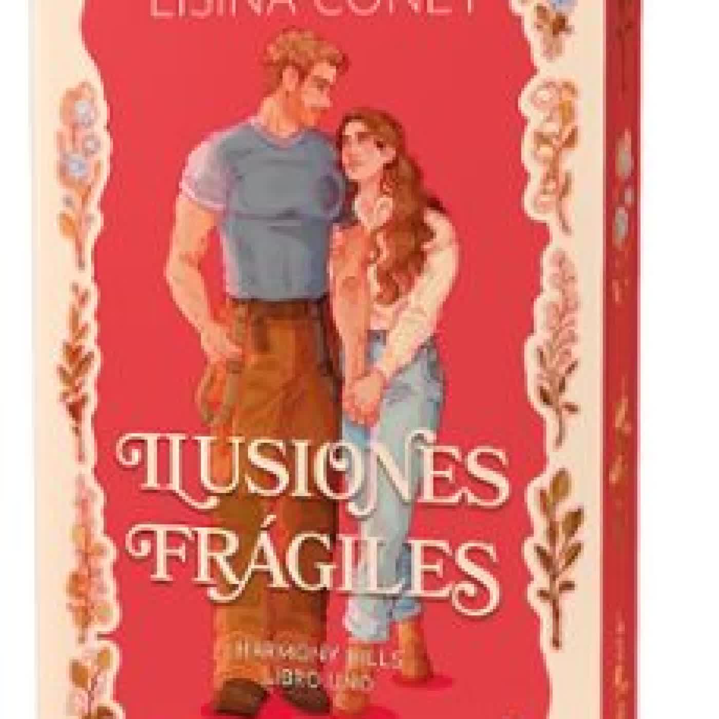 ILUSIONES FRÁGILES (HARMONY HILLS SERIES) Lisina Coney