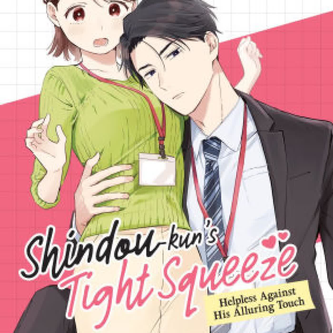 Shindou-kun's Tight Squeeze: Helpless Against His Alluring Touch Vol. 1 by Tsunao Natsuo on Iphone New Format