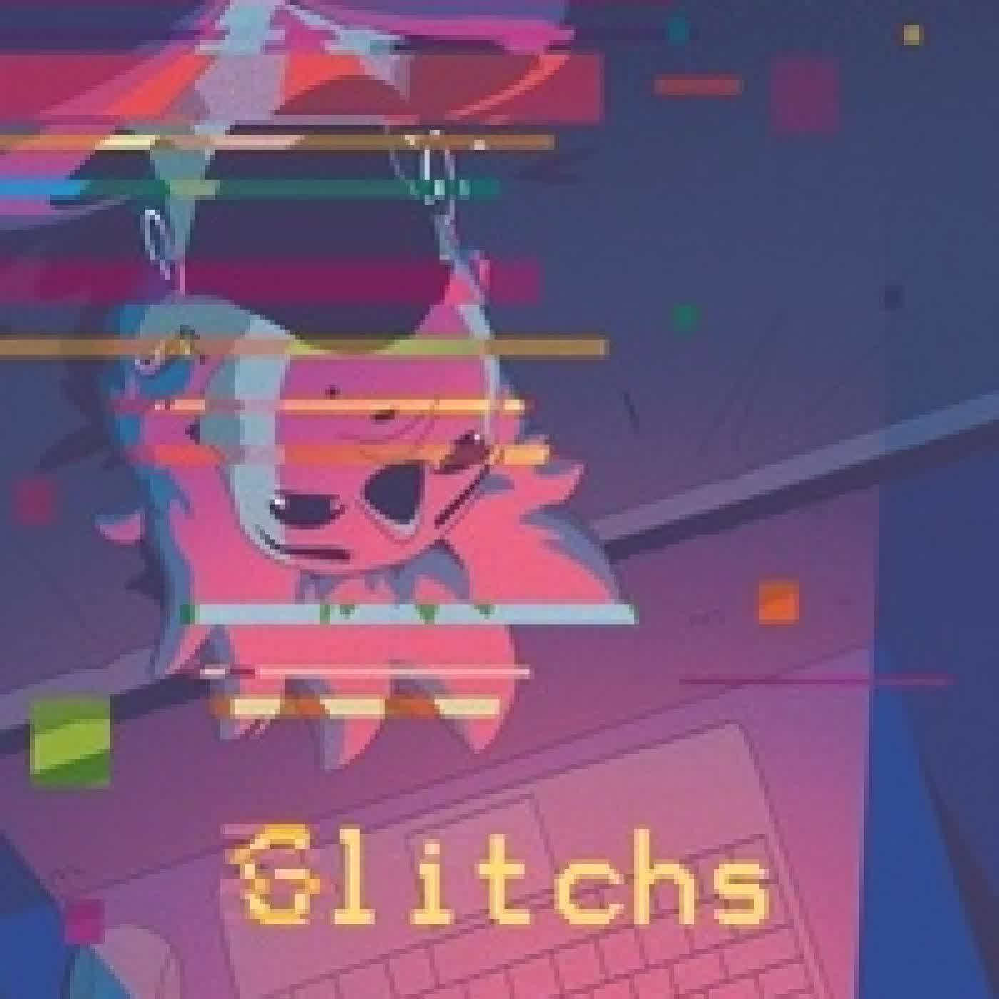 {téléchargement} Glitchs