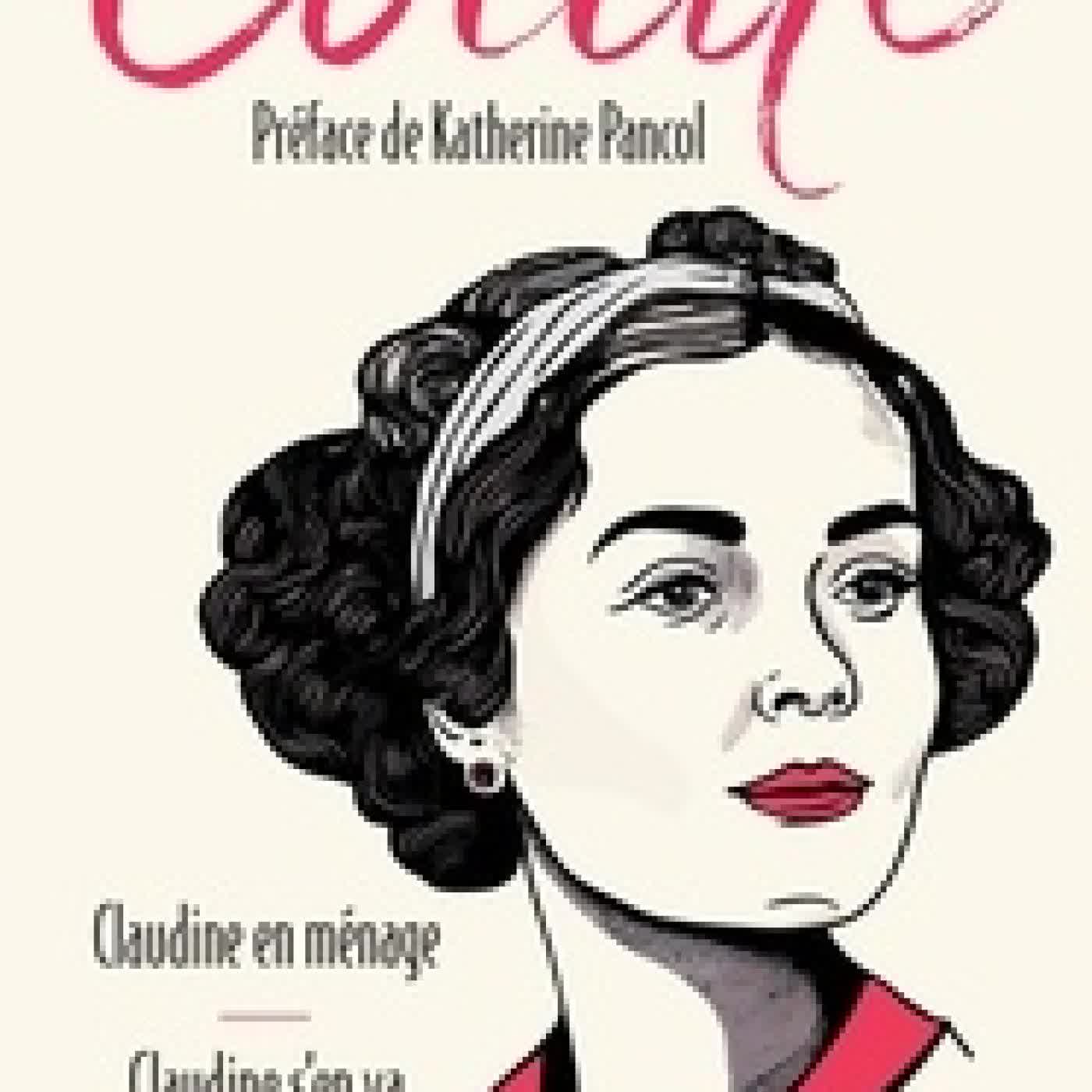 Télécharger Pdf Claudine en ménage ; Claudine s'en va ; La maison de Claudine