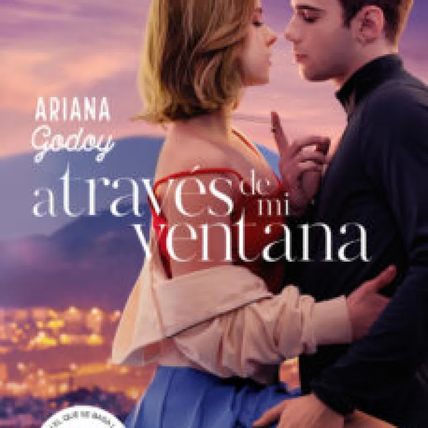 A TRAVES DE MI VENTANA (EDICIÓN PELÍCULA) (TRILOGÍA HERMANOS HIDA LGO 1) ARIANA GODOY